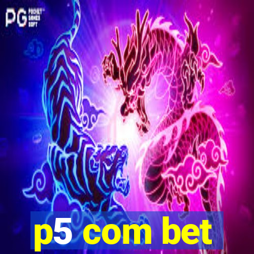 p5 com bet